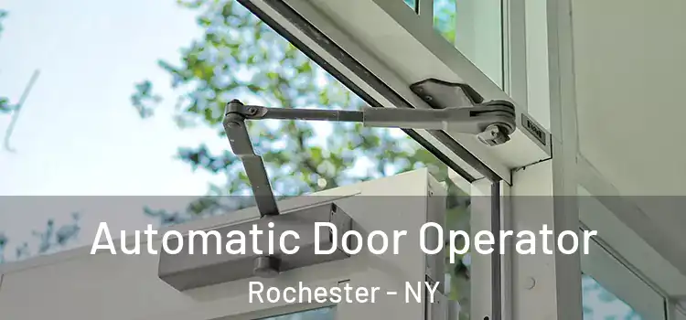 Automatic Door Operator Rochester - NY
