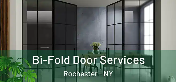 Bi-Fold Door Services Rochester - NY