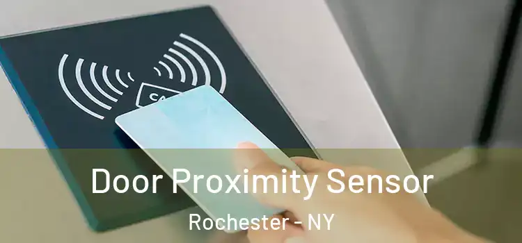 Door Proximity Sensor Rochester - NY
