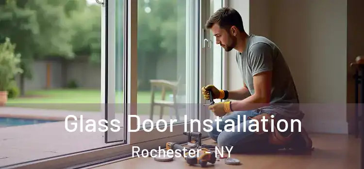 Glass Door Installation Rochester - NY