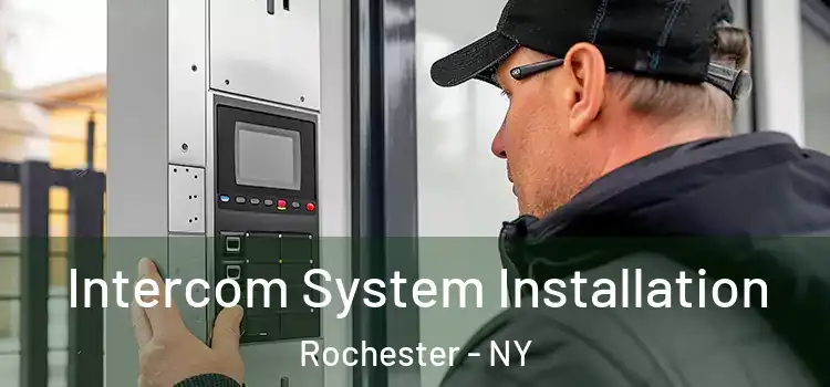 Intercom System Installation Rochester - NY
