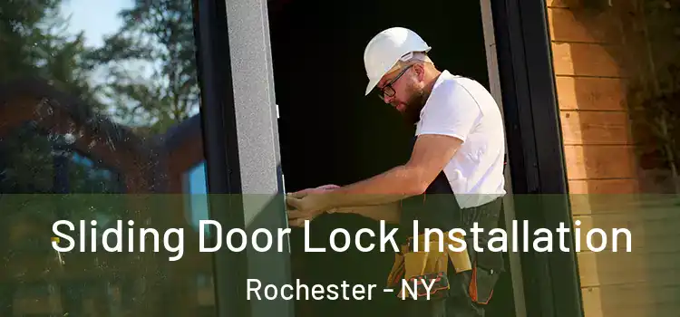 Sliding Door Lock Installation Rochester - NY